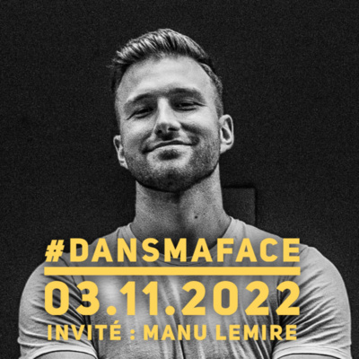 DANS MA FACE! le podcast.