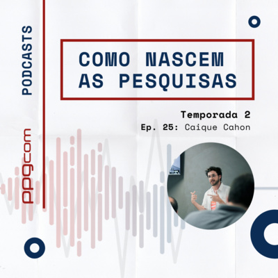 Como Nascem as Pesquisas 25 - Caique Cahon