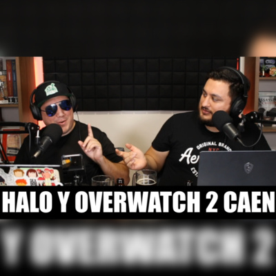 E19 - La Caida de Halo y Overwatch 2 episode artwork
