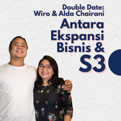 Double Date: Wiro & Alda, Antara Ekspansi Bisnis & S3! episode artwork