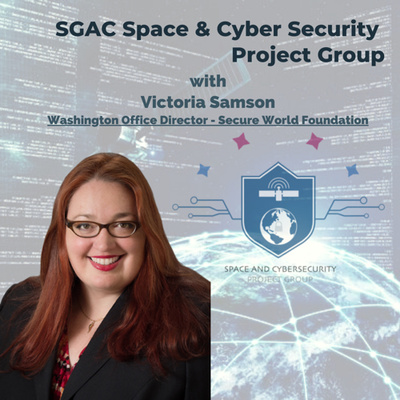 EP.4 - Cyber Policy in the Space Environment with Special Guest Victoria Samson