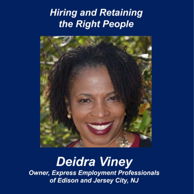 Hiring and Retaining the Right People - Talking Small Business with Deidra Viney episode artwork