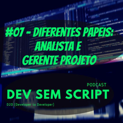 Diferentes papéis: Analista e Gerente de Projeto
