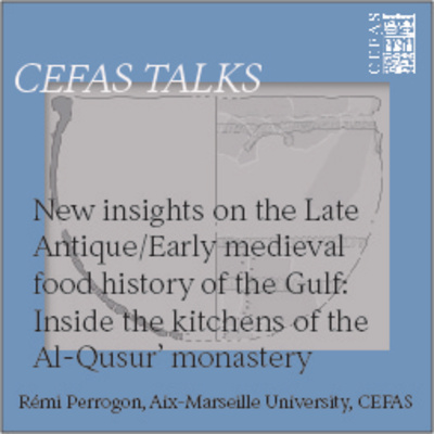 New insights on the Late Antique/Early Medieval food history of the Gulf: Inside the kitchens of the Al-Qusur’ monastery