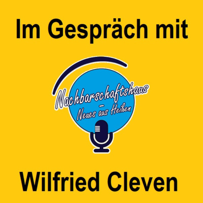 Nachbarschaftshaus - Neues aus Heißen - Im Gespräch mit Wilfried Cleven