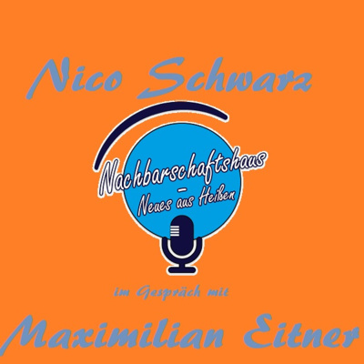 Nachbarschaftshaus - Neues aus Heißen Spezial - Maximilian Eitner im Gespräch mit Nico Schwarz
