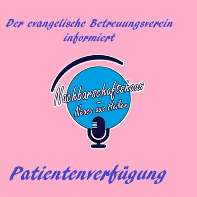 Nachbarschaftshaus - Neues aus Heißen -Spezial - Patientenverfügung