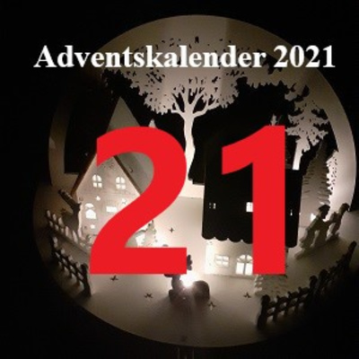 454..Adventskalender - der Podcast -Adventskalender 2021 - 21.Tor