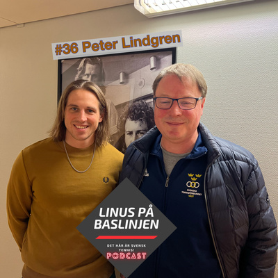 #36 Peter Lindgren om tennissituationen i region Väst