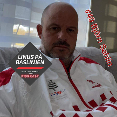 #49 Björn Sahlin om ett ledarskap som skapar livslånga vänskapsband