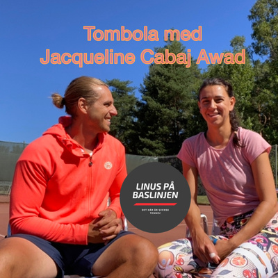 S3:E6) Tombola med Jacqueline Cabaj Awad, tennisproffs
