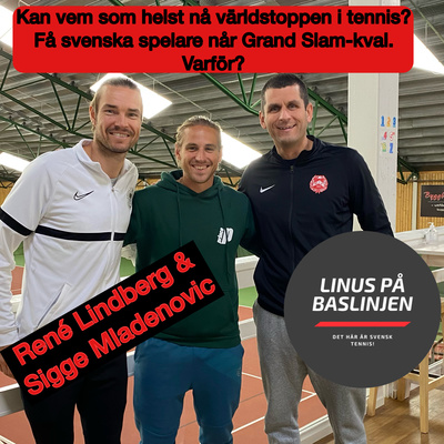 Svensk tennis mot Grand Slam, avsnitt 5: René Lindberg & Srdan "Sigge" Mladenovic