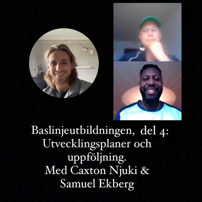 Baslinjeutbildningen, del 4: Utvecklingsplaner och uppföljning. Med Caxton Njuki & Samuel Ekberg