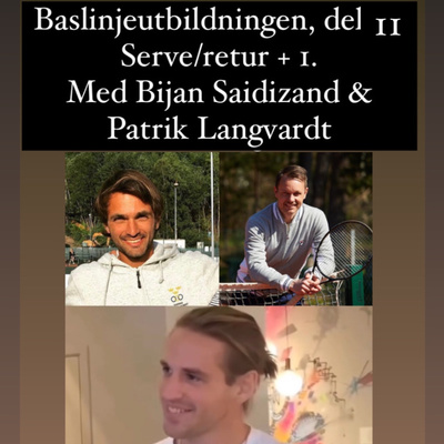 cover of episode Baslinjeutbildningen, del 11: Serve/retur + 1. Med Bijan Saidizand & Patrik Langvardt