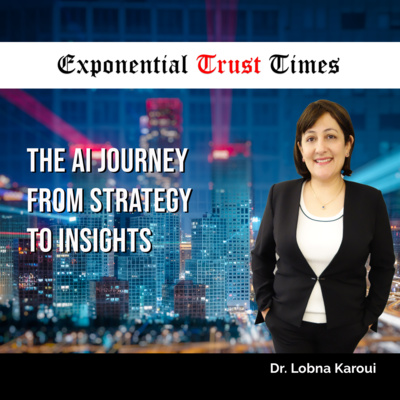“The AI Journey from Strategy to Insights” - Episode 2 - Mark Oost & Dr. Lobna Karoui “The AI Journey from Strategy to Insights” - Episode 2 - Mark Oost & Dr. Lobna Karoui