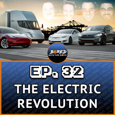 EP. 32: The Electric Revolution Ft. Meatless Nuggets
