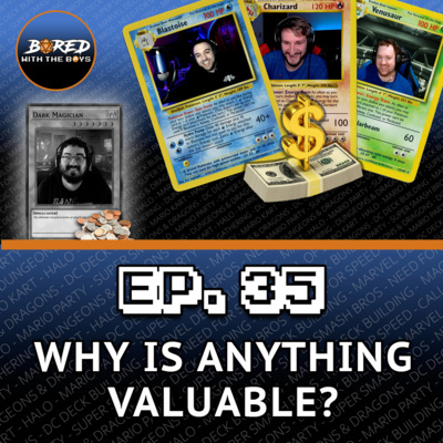 EP. 35: Why Is Anything Valuable?