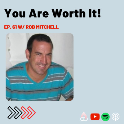 Know You’re Worth It with Rob Mitchell