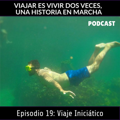 Viajar Es Vivir Dos Veces, Una Historia En Marcha