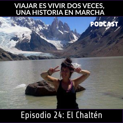 TP 5. Episodio 24: TEMPORADA EN EL CHALTEN