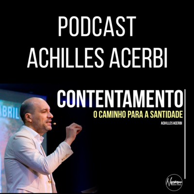 CONTENTAMENTO - O CAMINHO PARA A SANTIDADE - PR. ACHILLES ACERBI CONTENTAMENTO - O CAMINHO PARA A SANTIDADE - PR. ACHILLES ACERBI