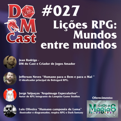 Dm Cast #027 - Lições RPG: Mundos entre mundos