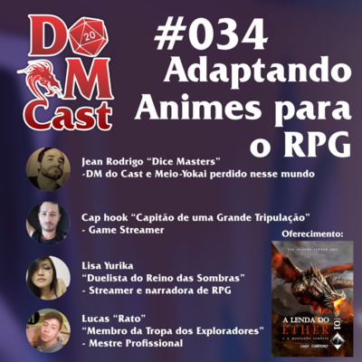 DM Cast #34 - Adaptando Animes para RPG