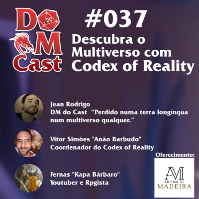 DM Cast #037 - Descubra o Multiverso com CoRe - Codex of Reality