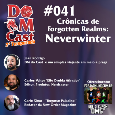 DM Cast #041 - Crônicas de Forgotten Realms: Neverwinter