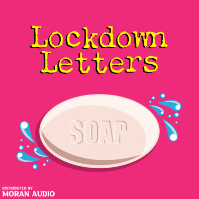 "The Lockdown Letters" Part 1