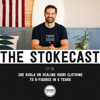 26: Joe Kudla on Scaling Vuori Clothing to 8-Figures in 5-Years