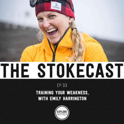 33: Training Your Weakness, with Emily Harrington