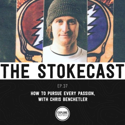 37: How To Pursue Every Passion, with Chris Benchetler