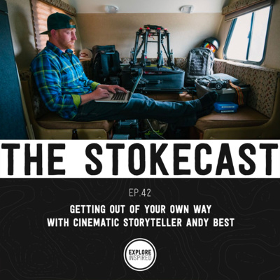 42: Getting Out Of Your Own Way, with Andy Best
