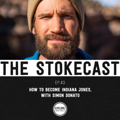 43: How To Become Indiana Jones, with Simon Donato