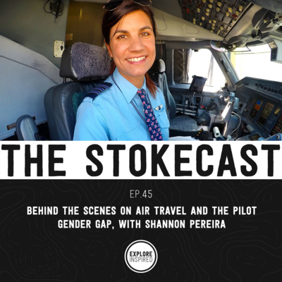 45: Behind The Scenes on Air Travel and the Pilot Gender Gap, with Pilot Shanelly