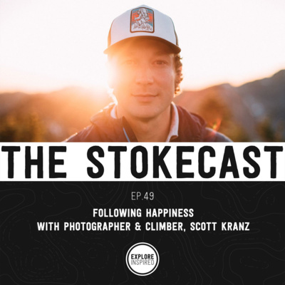 49: Following Happiness, with Photographer & Mountain Climber, Scott Kranz