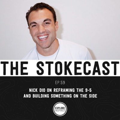 59: Nick Dio on Reframing the 9-5 and Building Something on the Side