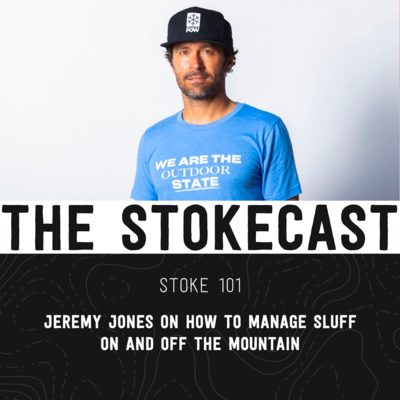 101: Jeremy Jones: How To Manage Sluff On and Off The Mountain