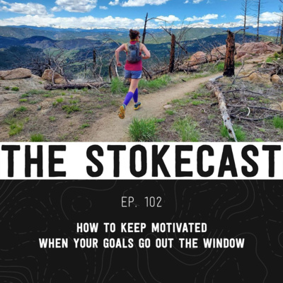 102: How To Keep Motivated When Your Goals Go Out The Window