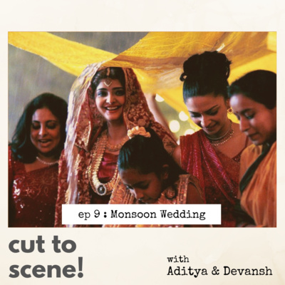 Episode 9 : Monsoon Wedding