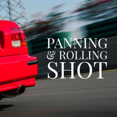 Tentang fotografi otomotif: Panningshot dan Rollingshot