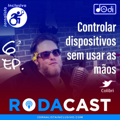 RodaCast - Podcast do Dôdi no Jornalista Inclusivo