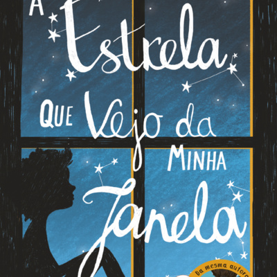 A ESTRELA QUE VEJO DA MINHA JANELA A ESTRELA QUE VEJO DA MINHA JANELA