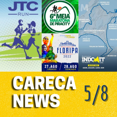 Careca News - 5/8/2022 - Informativo sobre Corrida de Rua em SC, no Brasil e no mundo