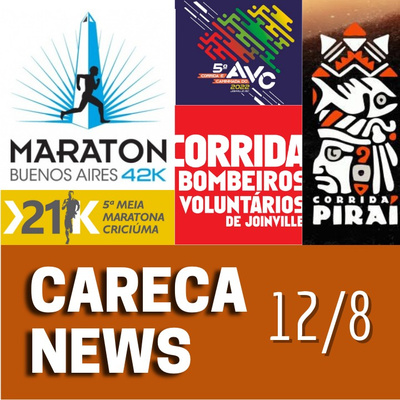 Careca News - 12/8/2022 - Informativo sobre Corrida de Rua em SC, no Brasil e no mundo