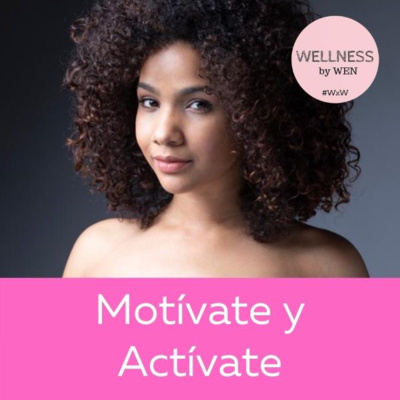 Motívate y Actívate - Wellness by Wen