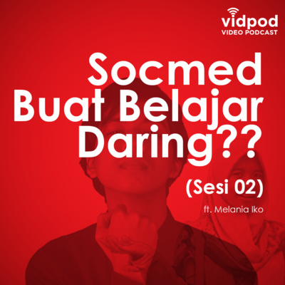 VIDPOD (Video Podcast) with Luqman Hanafie