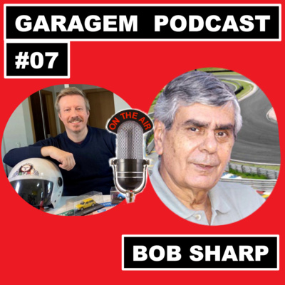 Garagem Podcast #07: Bate-papo com Bob Sharp