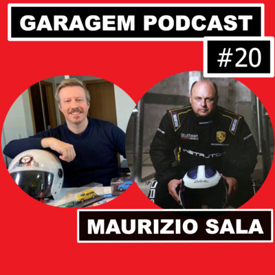 Garagem Podcast #20: Bate-papo com Maurizio Sala 